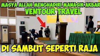 MENGHADIRI ACARA MANASIK AKBAR @ventour_travel  DI SAMBUT SEPERTI RAJA & JUMPA RATUSAN  FANS