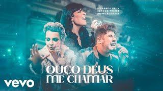 Fernanda Brum, Marcos Freire, Ludmila Ferber - Ouço Deus Me Chamar