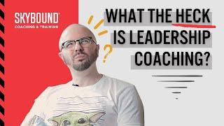 What is Leadership Coaching?