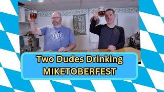 A Special Brew: Miketoberfest - Brew Dudes