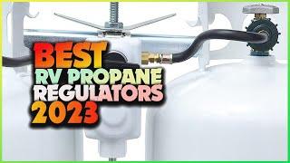 The Best RV Propane Regulators for More Consistent Flow!