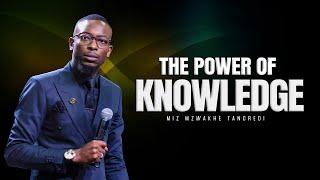 The Power of Knowledge | Miz Mzwakhe Tancredi