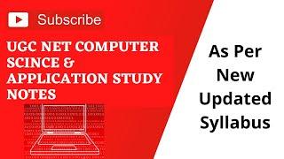 UGC NET Computer Science Study Notes (E books) and Printed. Books for All 10 Units As per Syllabus