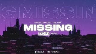 Everything But The Girl - Missing (MUNDUR REMIX)