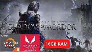 Middle Earth Shadow of Mordor - RYZEN 3 3200G / VEGA 8 2GB / 16GB RAM DDR4