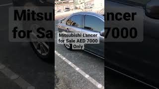 Mitsubishi Lancer used cars for Sale in Sharjah, Dubai, Ajman, UAE #carforsale #shortsvideo #shorts