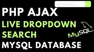 Ajax Search Dropdown list PHP From Database MySQL phpMyAdmin