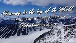 Kebnekaise Documentary - From Stockholm to the roof of Sweden