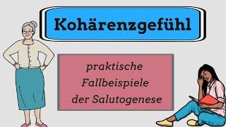 Das Kohärenzgefühl - Beispiele zur Anwendung der Salutogenese. Lernen mit Stress umzugehen.