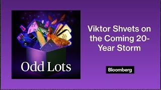 Lots More on the Coming 20-Year Storm with Viktor Shvets | Odd Lots