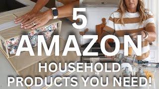 5 AMAZON PRODUCTS YOU NEED NOW!