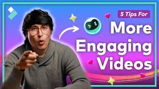 5 ESSENTIAL Ways to Make More Engaging Videos