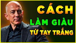 Cách Làm Giàu Từ Hai Bàn Tay Trắng - Con Đường Hiệu Quả Nhất Đã Được Hé Lộ