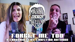 MACHINE GUN KELLY - Forget Me Too (Cover by K Enagonio & Christina Rotondo)