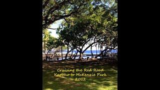 Cruising the Red Road Kapoho to McKenzie Park 2012