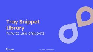 Tray.io Snippet Library - How to use snippets