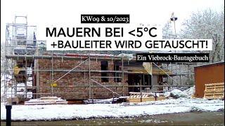 Bautagebuch - Mauern bei unter 5°C? + Bauleiter wird getauscht! KW 09 +10/2023. Haubau mit Viebrock