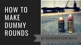 How to Make Dummy Rounds | DIY Firearm Project