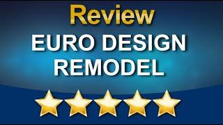 EURO DESIGN REMODEL Woodbine Amazing Five Star Review by Michael Pesin