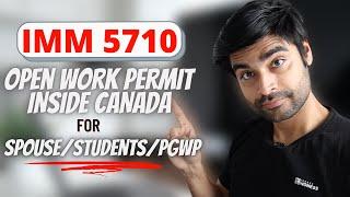 IMM 5710 - Open Work Permit Inside Canada - 2022 - Canada