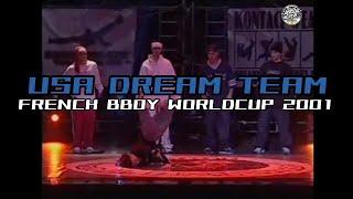 USA BBOY DREAM TEAM | 2001 French Bboy WorldCup Showcase. // KoreanRoc.