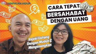 143. Cara Bersahabat Baik Dengan Uang, Rejeki Datang Dengan Mudah Dan Menyenangkan