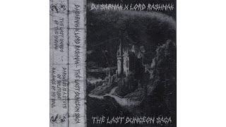 DJ Sabnak - The Last Dungeon Saga (Feat. Lord Rashnak)