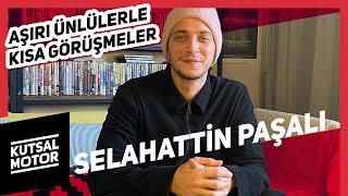 Selahattin Paşalı | Vestel Sunar: Aşırı Ünlülerle Kısa Görüşmeler #42