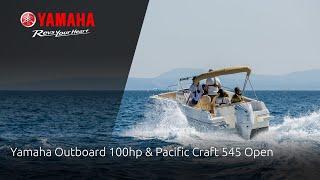 Yamaha Outboard 100hp & Pacific Craft 545 Open