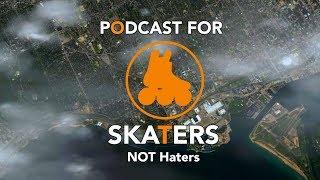 Podcast  For Skaters -Episode #1 !!