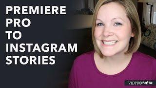 Premiere Pro to Instagram Stories – How To Export