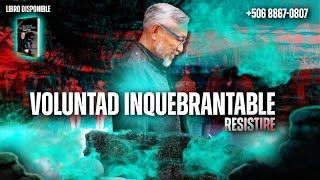 Voluntad Inquebrantable | Ps Rudy Alvarez | 12 de Febrero del 2023