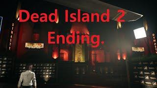 Dead Island 2: End Of Game.