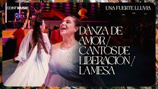 Danza de Amor, Cantos de Liberación, La Mesa // Una Fuerte Lluvia [En Vivo] // #CCINTMUSIC