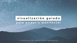 Visualización Guiada para Manifestar   | Ley de la Atracción y Manifestación