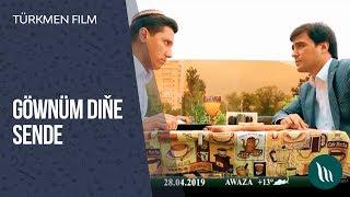 Turkmen film - Gownüşum dine sende | 2019