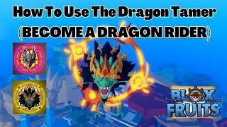 How To Use The Dragon Tamer In Blox Fruits (BECOMING A DRAGON RIDER)