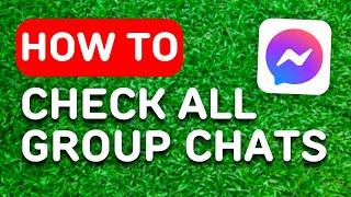 How to Check All Group Chats in Messenger (2024) - Full Guide