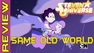 Steven Universe S3E3 Same Old World Review/Recap