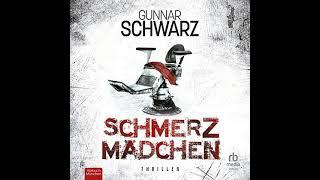 Gunnar Schwarz - Schmerzmädchen |  Krimis Thriller Hörbuch