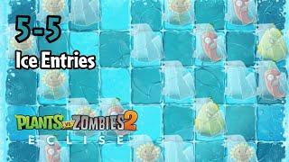 Plants vs Zombies 2: Eclise Alpha | 5-5: Ice Entries