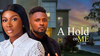 A HOLD ON ME - Maurice Sam and Sonia Uche New Comedy Nollywood Movie 2024