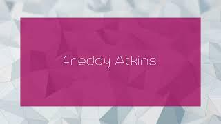 Freddy Atkins - appearance