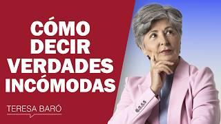 Cómo decir verdades incómodas