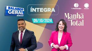  BALANÇO GERAL MANHÃ E MANHÃ TOTAL | 09/10/2024 | TV PARANAÍBA AFILIADA RECORD