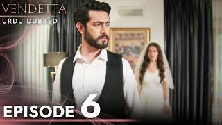 Vendetta in Urdu | Jeena Episode 6 | Urdu Dubbed | Kan Cicekleri | UC1O