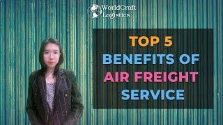 Worldcraft Logistics: 5 Brilliant Air Cargo Benefits