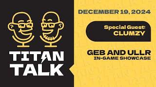 Titan Talk! Hosted by Isiah and Killgoon // December 19th featuring Clumzy!