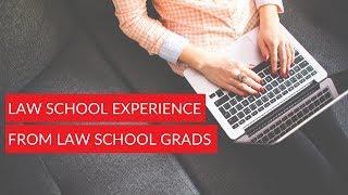 Law School Experience from Law Grads