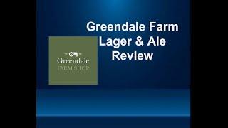 Greendale Farm Lager & Ale Review